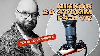 Nikkor 28-400 mm F4-8 VR okiem użytkownika