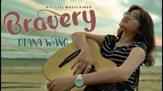 Bravery - Diana Wang | Official Music Video