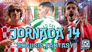  JORNADA 14 ANÁLISIS FANTASY FÚTBOL 24/25  - TODAS LAS CLAVES FANTASY (1a PARTE)