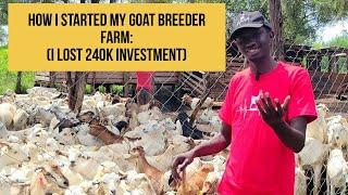 How I started my Goat Breeder Farm: I lost 240k Investment | +254716843979