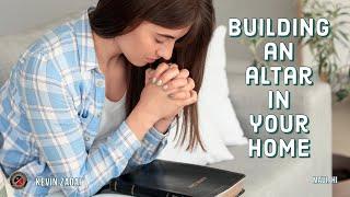 Building An Altar In Your Home | Kevin Zadai