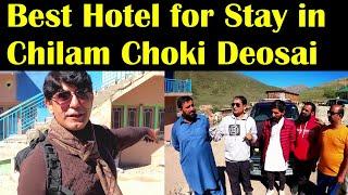 chilam choki | deosai plains | best hotel for stay in chilam chowki deosai | deosai | astore