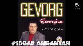 Gevorg Gevorgyan - Ser Im Antsats 1998 *classic*