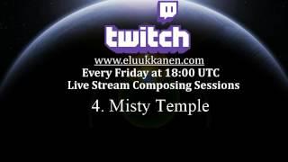 Misty Temple - Twitch Music Composing Session 4