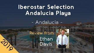 Iberostar Selection Andalucia Playa 5⭐ Review 2019