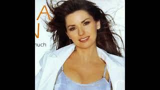 That Don't Impress Me Much – Shania Twain