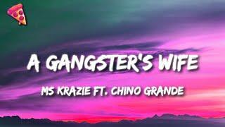 Ms Krazie - A Gangster's Wife (Lyrics) ft. Chino Grande