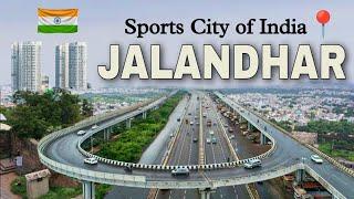 JALANDHAR -  SPORTS CITY OF INDIA|| JALANDHAR CITY || JALANDHAR PUNJAB || FACTS ABOUT JALANDHAR ||