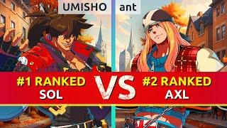 GGST ▰ UMISHO (#1 Ranked Sol) vs ant (#2 Ranked Axl). High Level Gameplay