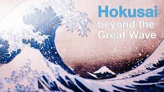 Hokusai: beyond the Great Wave