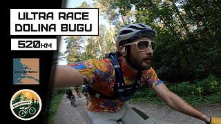 ULTRA Dolina Bugu 520km - Gravelowe zawody. Relacja