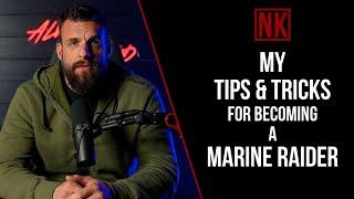 My Tips & Tricks for Becoming a Marine Raider | Nick Koumalatsos