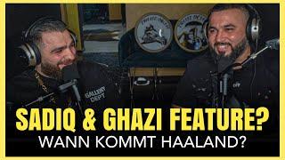 WANN KOMMT EIN FEATURE MIT GHAZI? | REALTALK MIT SADIQ | GHAZI47