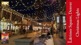 City Walking Experience | Larimer Square, Denver, Colorado | Christmas Lights 2020