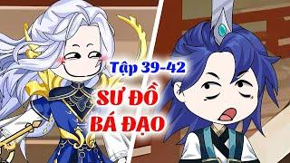 Sư Đồ Bá Đạo  │Full Tập 39 - 42  │ Ngọt Ngào Review