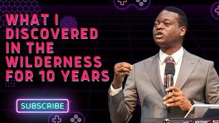 What I Discovered In The Wilderness For 10 years || Apostle Arome Osayi