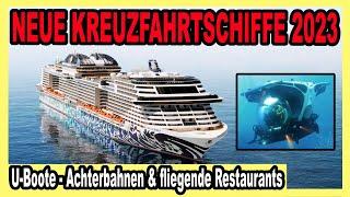 Diese KREUZFAHRTSCHIFFE kommen 2023  Von XXL Schiffen bis Luxus...