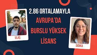 Avrupa’da BURSLU yüksek lisans mümkün mü? | “Üniversitede boş durmayın!”