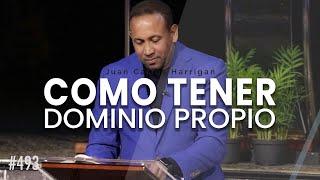 Como tener dominio propio - Pastor Juan Carlos Harrigan