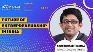 Prof. Rajesh Upadhyayula on Future of Entrepreneurship in India | IIM-K LIVE and Moonpreneur's ELDP