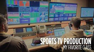 My Favorite Class | Sports TV Production 