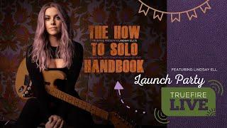  Lindsay Ell - LIVE Launch Party - The How to Solo Handbook - Guitar Lessons - TrueFire