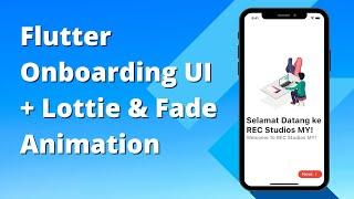 Flutter Onboarding UI + Lottie & Fade Animation - Tutorial | REC Studios MY