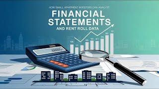 How Small Apartment Investors Can Analyze Financial Statements and Rent Roll Data