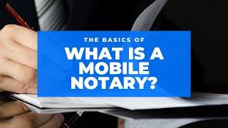 What is a Mobile Notary