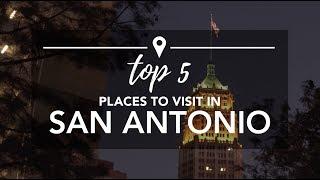 Top 5 Places to Visit in San Antonio, TX
