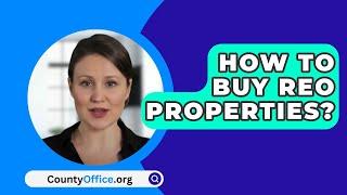 How To Buy REO Properties? - CountyOffice.org