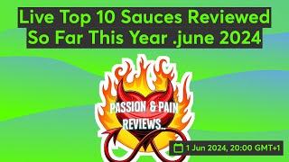 Live Top 10 Sauces Reviewed So Far This Year .june 2024