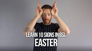 Learn 10 Signs in BSL: Easter (British Sign Language)