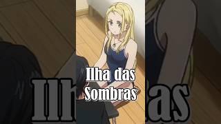 Mais uma indicaçao (Ilha das sombras).#ilhadasombras #amiga #anime #indicações #insocializando