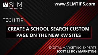 Tech Tip: Create a School Search Custom Page on the New KW Sites