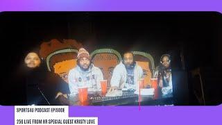 Sports4U Episode 256 Live from HR Special guest Kristy love