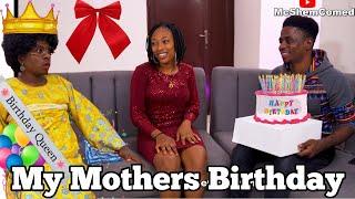 MY MOTHER'S BIRTHDAY | Mc Shem Comedian