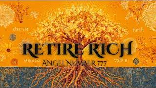 Retire Rich with Angel Number 777 — The Spiritual Blueprint to Build Lasting Wealth