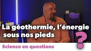 Géothermie : de la chaleur sous nos pieds