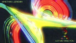 Whethan - Let Me Take You (feat. Jeremih) [Official Audio]