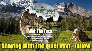 Shaving With The Quiet Man Tallow