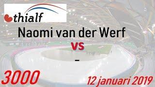 Naomi van der Werf vs   3000 Thialf 20190112