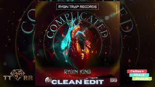 Rygin King - Complicated (TTRR Clean Version) PROMO