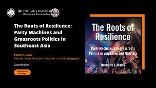 The Roots of Resilience: Party Machines and Grassroots Politics in Southeast Asia