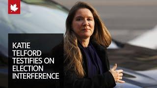 Live: Katie Telford testifies on foreign interference in Canadian elections