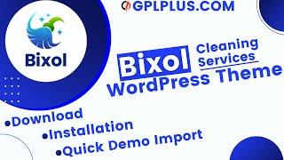 Bixol – Cleaning Services WordPress Theme Download, Installation and Quick Demo Import