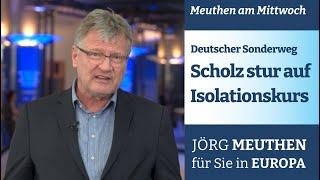 Deutscher Sonderweg: Scholz stur auf Isolationskurs