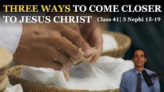 Christ's Ministry to the Nephites | 3 Nephi 15-19 | Come Follow Me | Book of Mormon Master Class #41