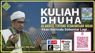 Syeikh Nik Bakri Nik Mat - Kuliah Kitab 40 Hadith Kebahagiaan Insan