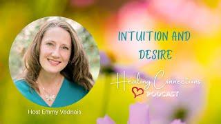 "Intuition and Desire" with Emmy Vadnais